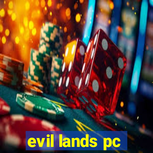 evil lands pc